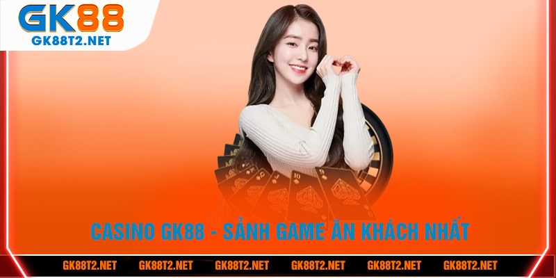 Hệ thống casino trực tuyến GK88 có nhiều mỹ nữ xinh đẹp